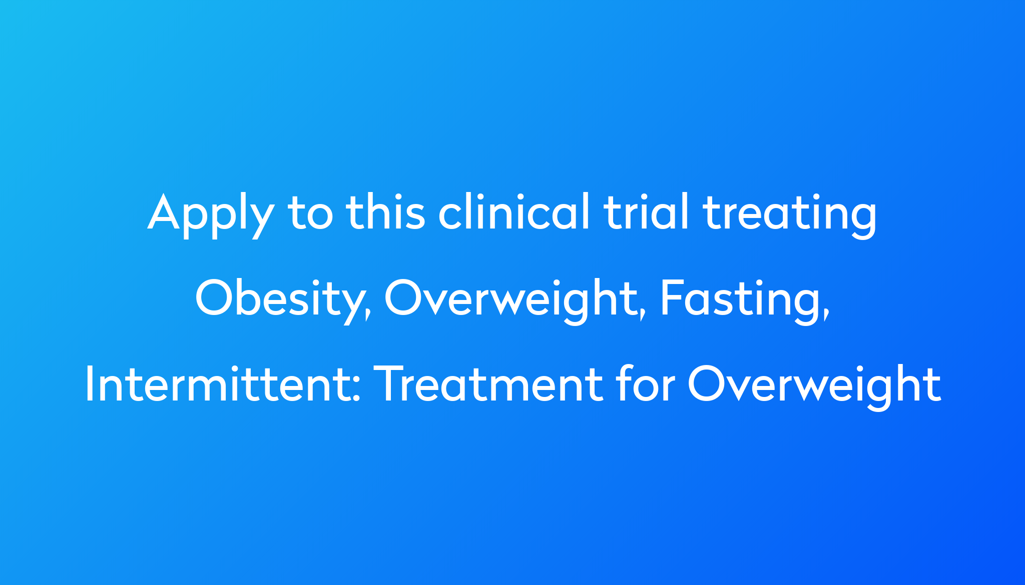 treatment-for-overweight-clinical-trial-2022-power